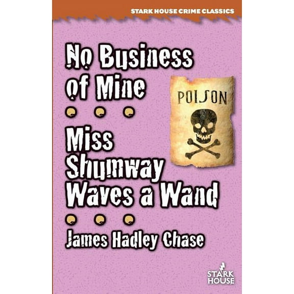 No Business of Mine / Miss Shumway Waves a Wand, (Paperback)