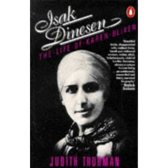 Pre-Owned Isak Dinesen:The Life of Karen Blixen, Storyteller (Paperback) 0140067426 9780140067422