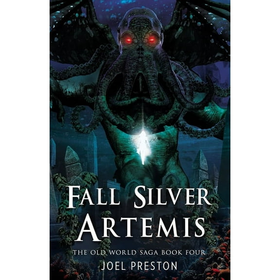 Old World Saga Fall Silver Artemis, Book 4, (Paperback)