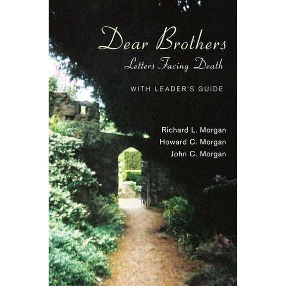 Dear Brothers, with Leader's Guide: Letters Facing Death, (Paperback)