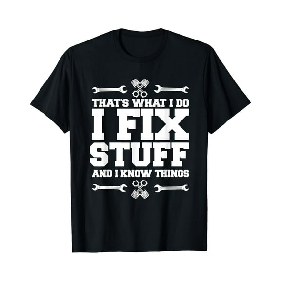 Sam Soft Mens I Fix Stuff And I Know Things Car Mechanic Tools Design T-Shirt Full Size S-5Xl