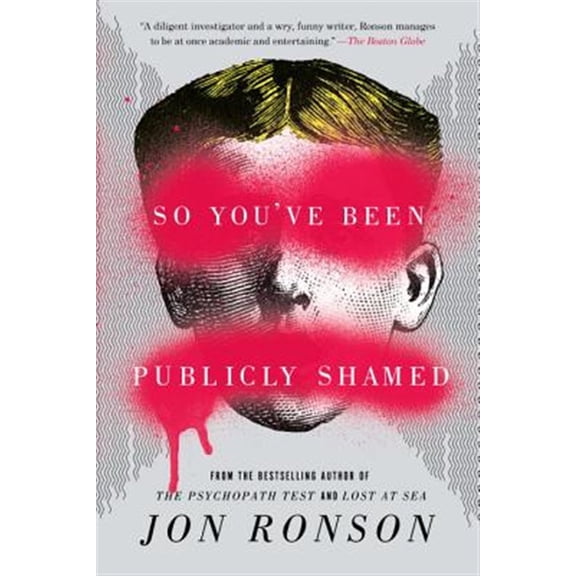 Pre-Owned So You've Been Publicly Shamed (Paperback) 1594634017 9781594634017