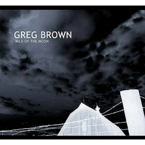 Greg Brown - Milk on the Moon - Music & Performance - CD