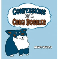 Confessions of A Corgi Doodler, (Hardcover)