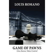 Gino Ranno: Game of Pawns: Gino Ranno Takes Control (Paperback)