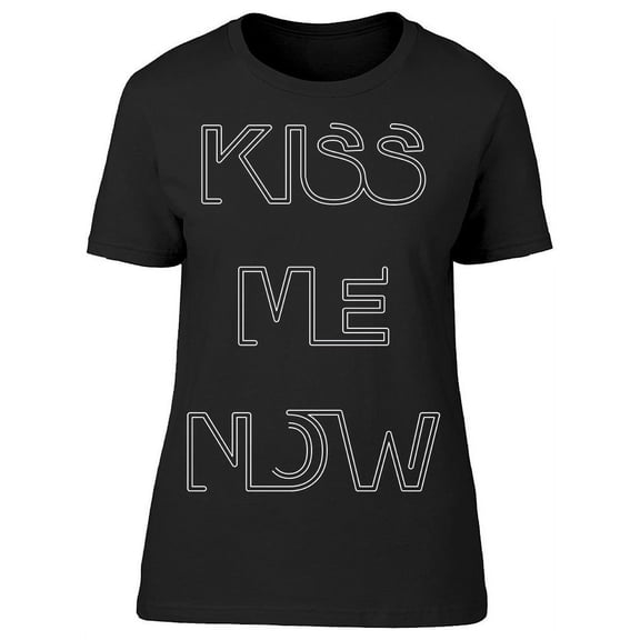 Kiss Me Now T-Shirt Women -Image by Shutterstock, Female XX-Large