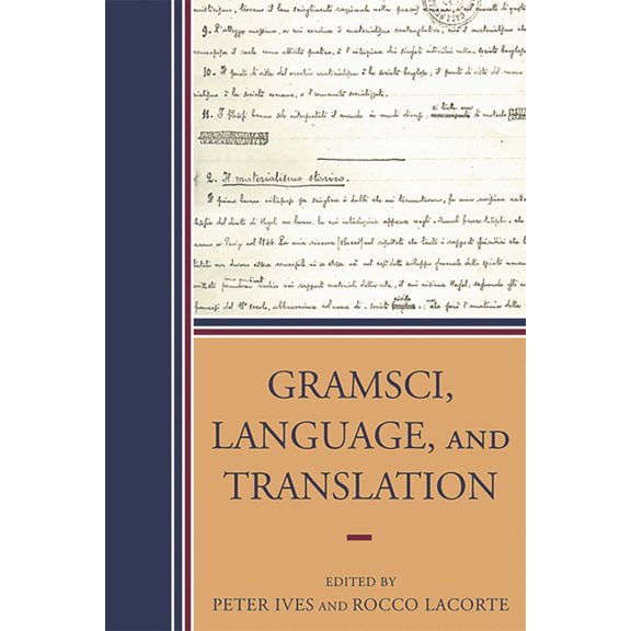 Cultural Studies/Pedagogy/Activism Gramsci, Language, and Translation, (Paperback)