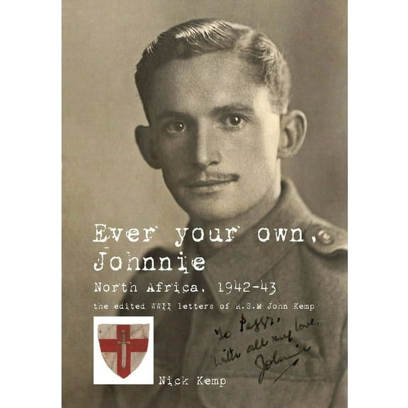 Ever your own, Johnnie, North Africa, 1942-43, (Paperback)