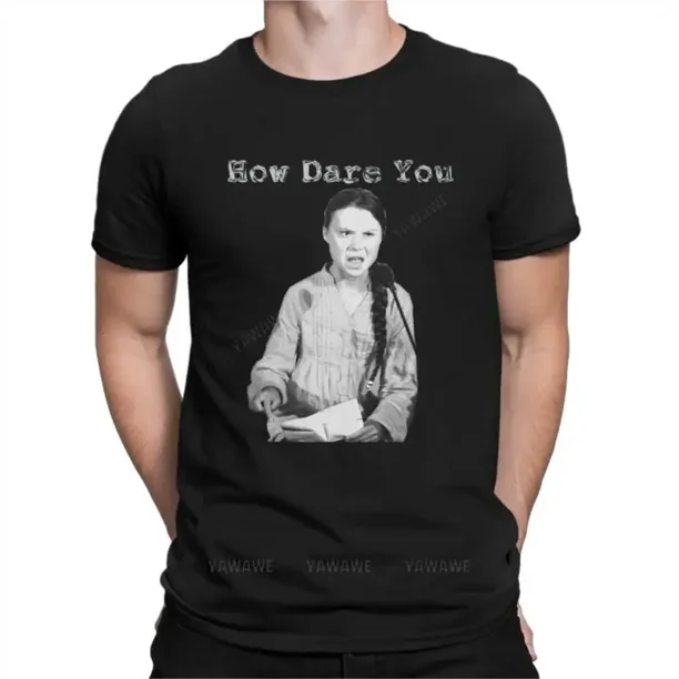 Camisetas de algodón para niña sueca respetuosas con el medio ambiente de Greta Thunberg, camisetas de cuello redondo para hombre, camisetas de Greta Thunberg "¿Cómo te atreves?"