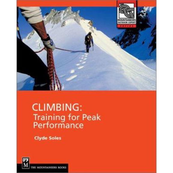 Pre-Owned Climbing: Training for Peak Performance (Outdoor Expert) (Paperback) 089886898X 9780898868982