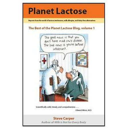 Planet Lactose: The Best of the Planet Lactose Blog, volume 1 -