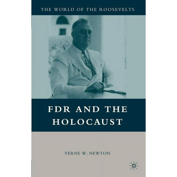 World of the Roosevelts FDR and the Holocaust, (Paperback)