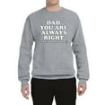thumbnail image 2 of Wild Bobby,Dad You Are Always Right Unless Mom's Home, Funny Father's Day Father's Day Unisex Crewneck Graphic Sweatshirt, Heather Grey, 3X-Large, 2 of 3