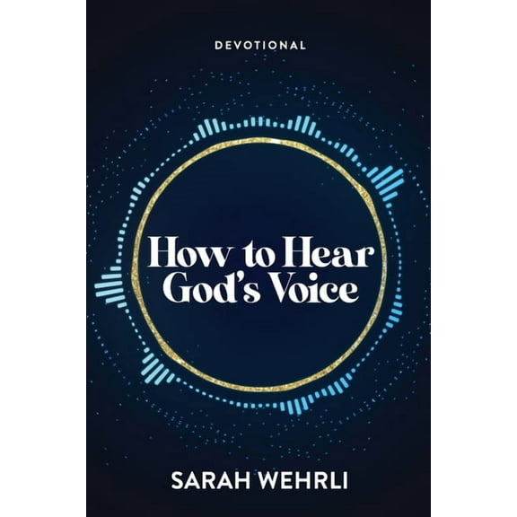 How to Hear God's Voice, (Paperback)