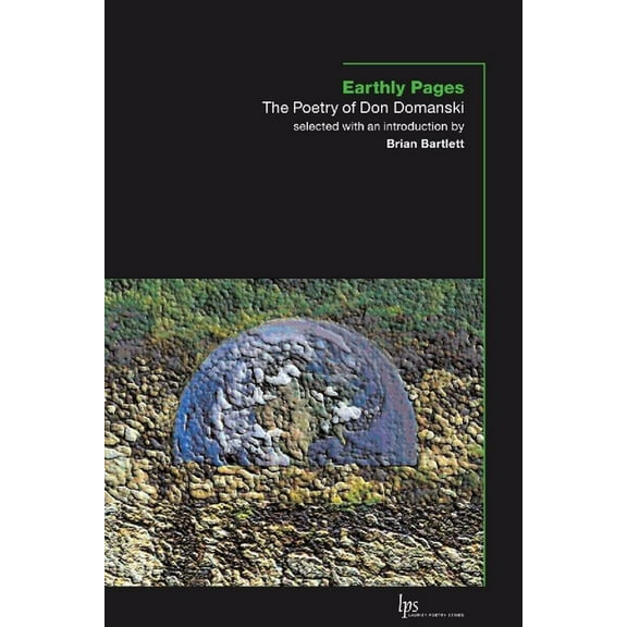 Laurier Poetry Earthly Pages: The Poetry of Don Domanski, (Paperback)