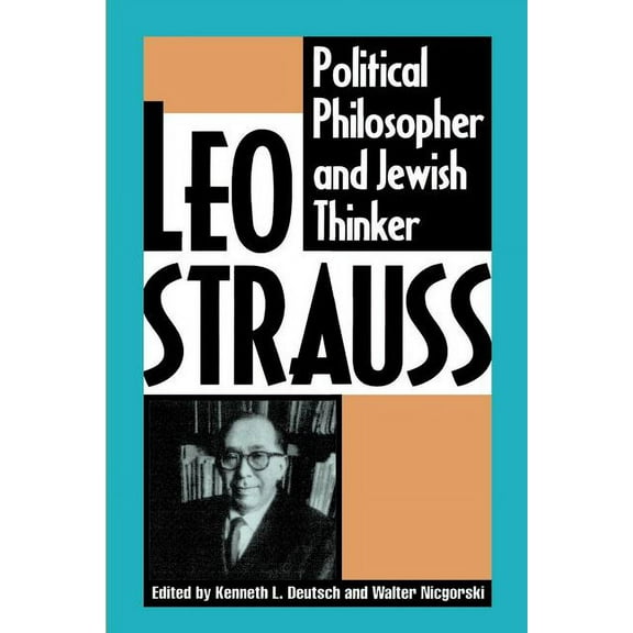 Leo Strauss: Political Philosopher and Jewish Thinker, (Paperback)