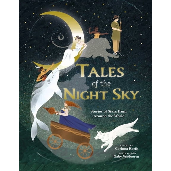 Tales of the Night Sky: Stories of Stars from Around the World, (Hardcover)