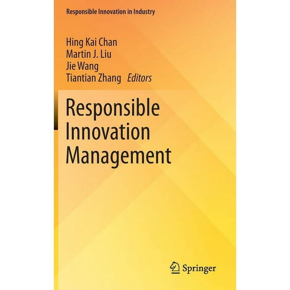 Responsible Innovation in Industry Responsible Innovation Management, (Hardcover)
