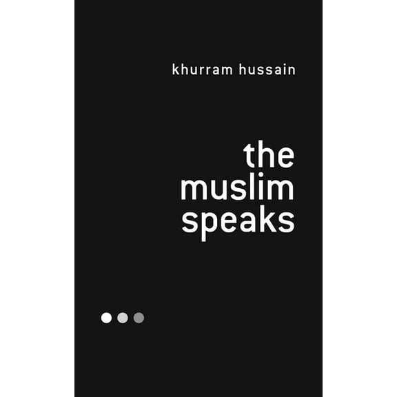 The Muslim Speaks, (Hardcover)