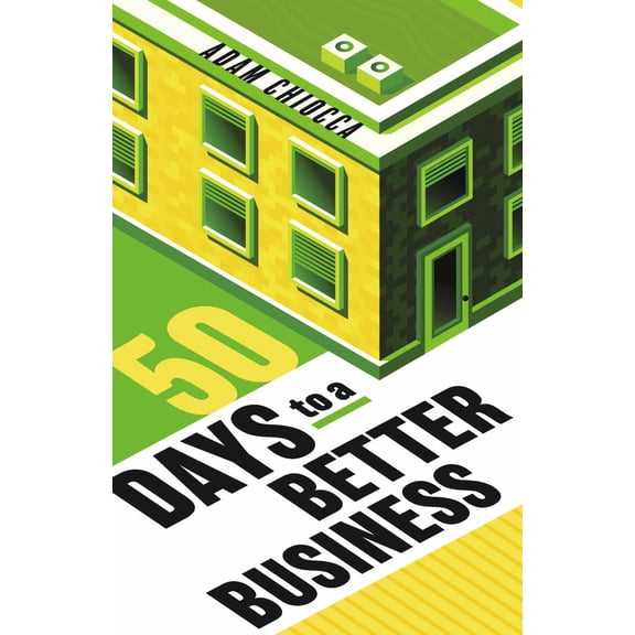 50 Days to a Better Business (Paperback)