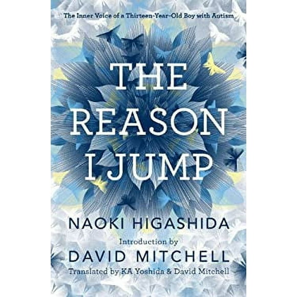 Pre-Owned The Reason I Jump : The Inner Voice of a Thirteen-Year-Old Boy with Autism 9780812994865