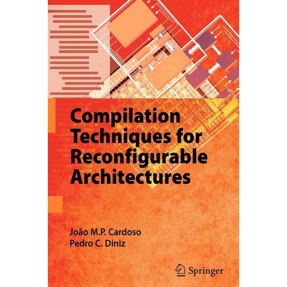 Compilation Techniques for Reconfigurable Architectures, (Paperback)