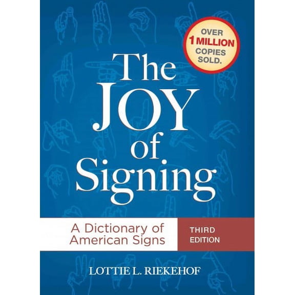 Pre-Owned Joy of Signing : A Dictionary of American Signs, Hardcover by Riekehof, Lottie L., ISBN 1607313618, ISBN-13 9781607313618