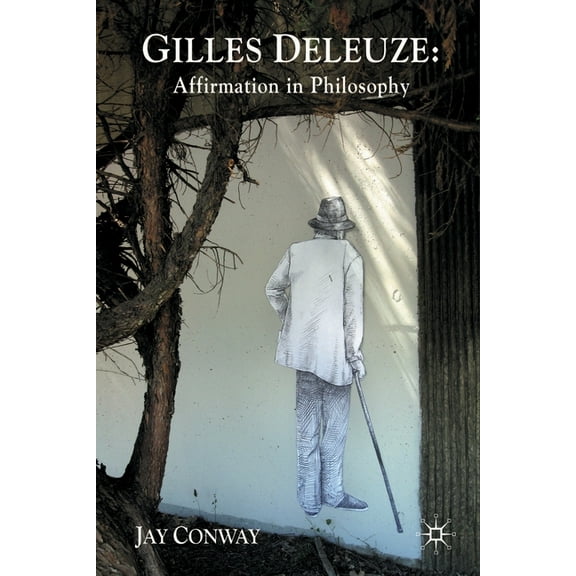 Gilles Deleuze: Affirmation in Philosophy, (Paperback)