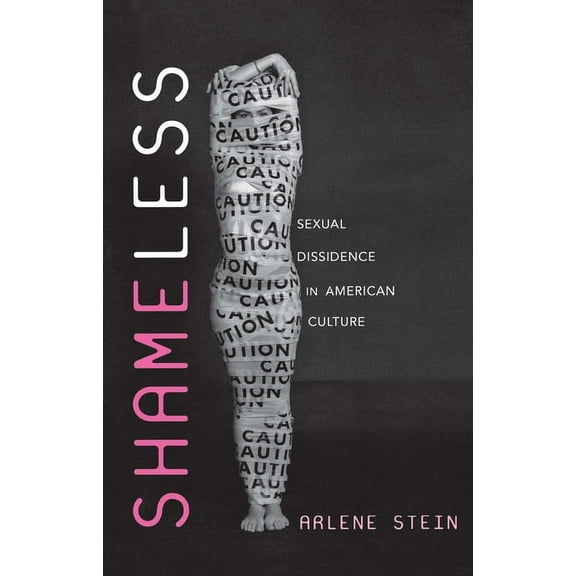 Shameless: Sexual Dissidence in American Culture, (Hardcover)