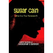 Sugar Cain: (Who Can Take Tomorrow?) (Paperback)