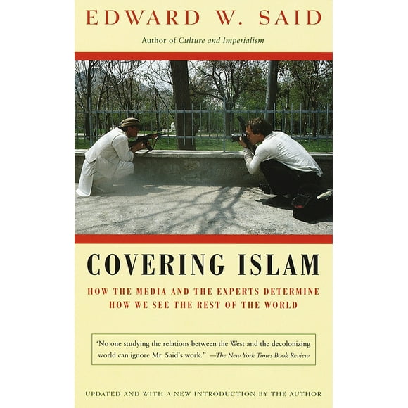 Pre-Owned Covering Islam: How the Media and the Experts Determine How We See the Rest of the World (Paperback) 0679758909 9780679758907