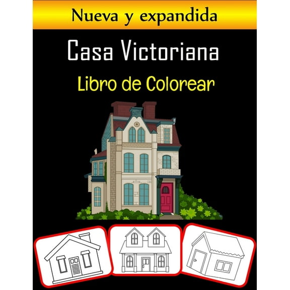 Casa Victoriana Libro de Colorear: Hermoso libro para colorear de la casa victoriana para niños con imágenes de alta calidad (100 páginas) (Paperback)