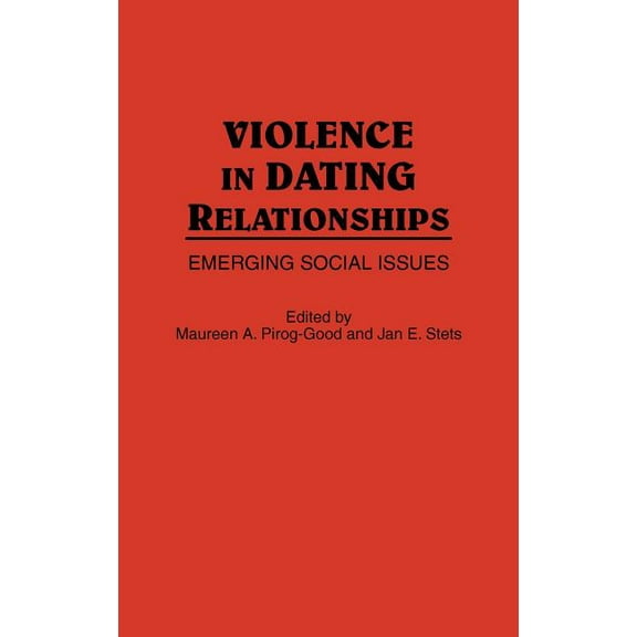 Violence in Dating Relationships: Emerging Social Issues, (Hardcover)