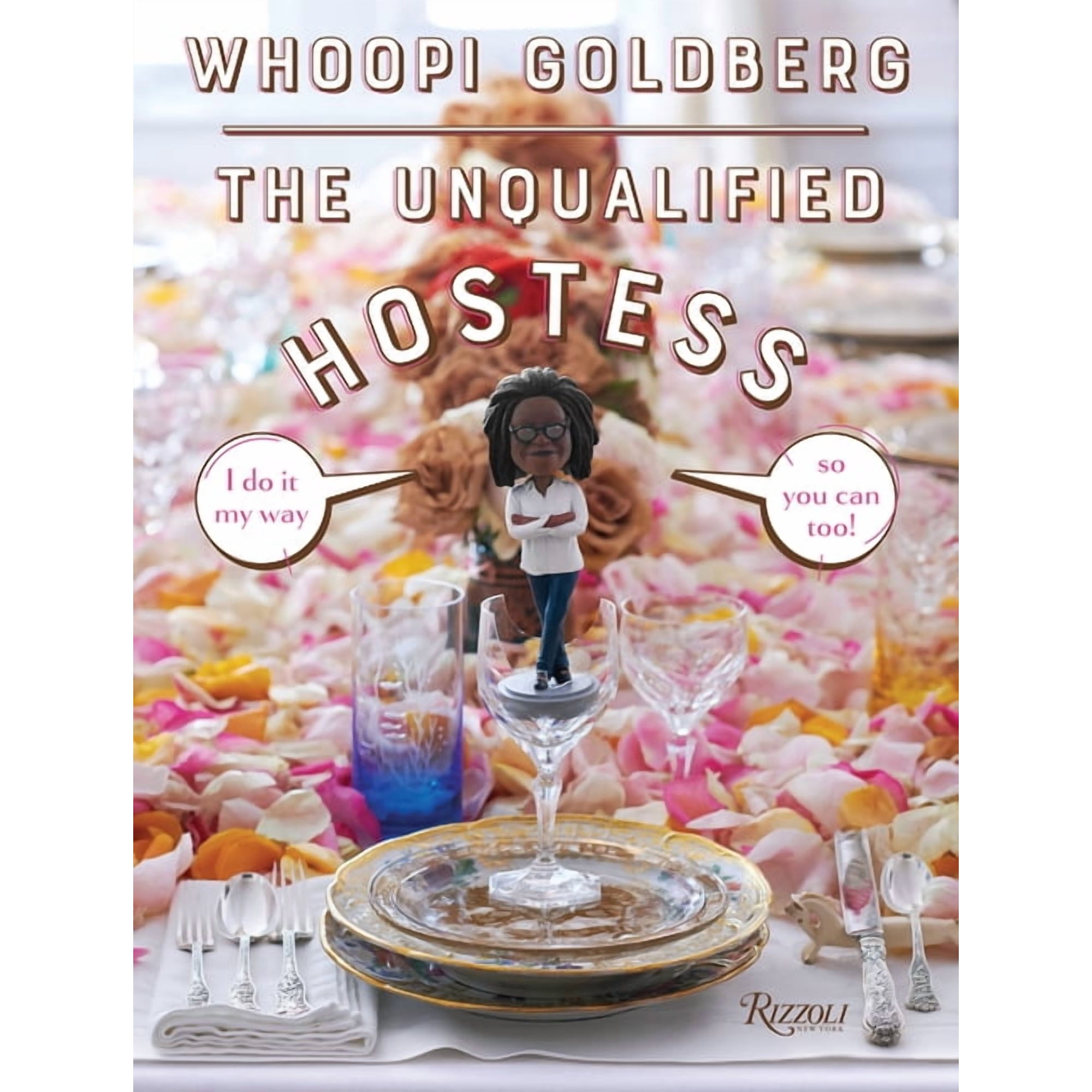 The Unqualified Hostess: I Do It My Way So You Can Too!, (Hardcover)