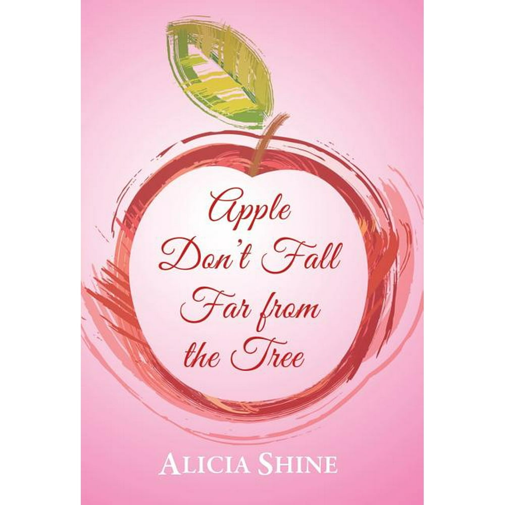 Apple Don't Fall Far From the Tree (Hardcover)
