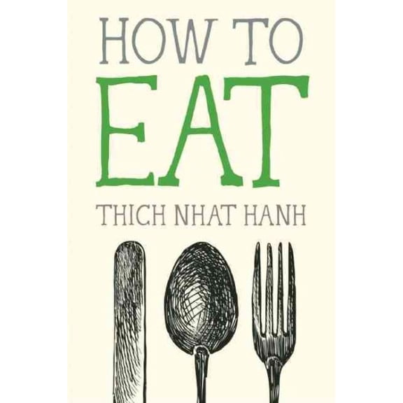 Pre-Owned How to Eat (Paperback) 1937006727 9781937006723