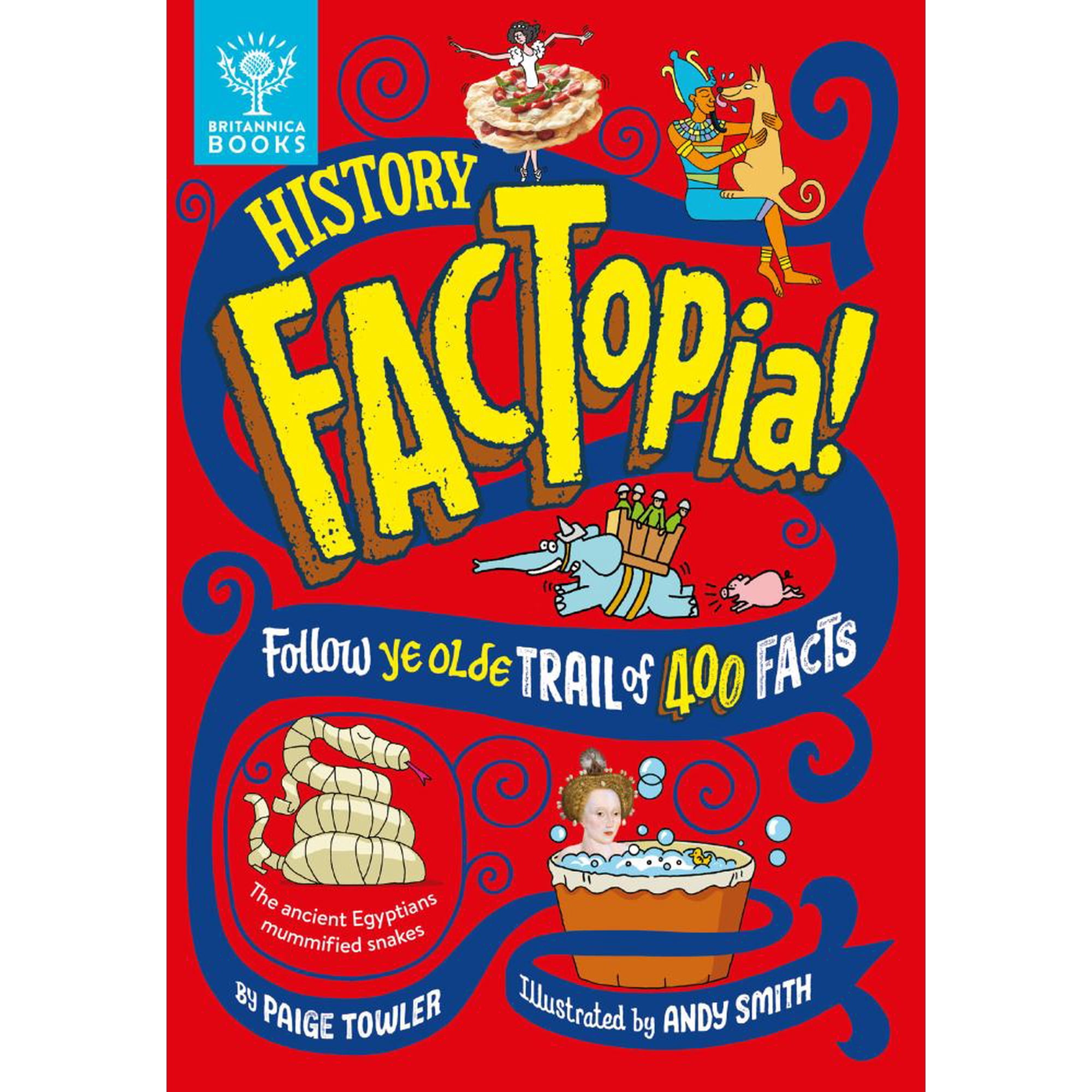 History FACTopia!: Follow Ye Olde Trail of 400 Facts