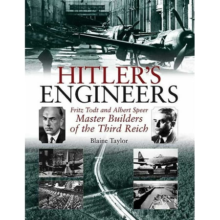 Hitler's Engineers Fritz Todt And Albert Speer-Master Builders Of The Third Reich - (Best Mastering Engineers In The World)