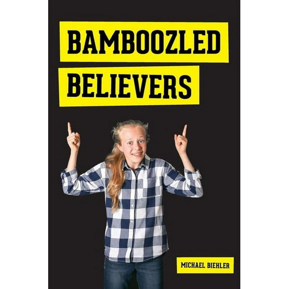 Bamboozled Believers (Hardcover)