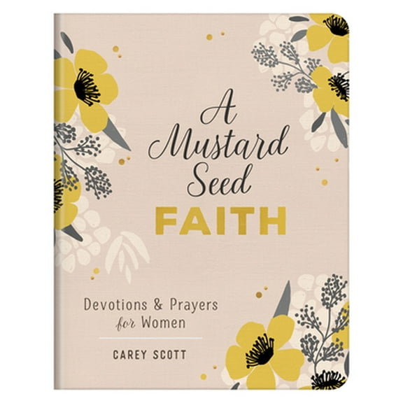 Pre-Owned A Mustard Seed Faith: Devotions and Prayers for Women (Paperback) 1643529625 9781643529622