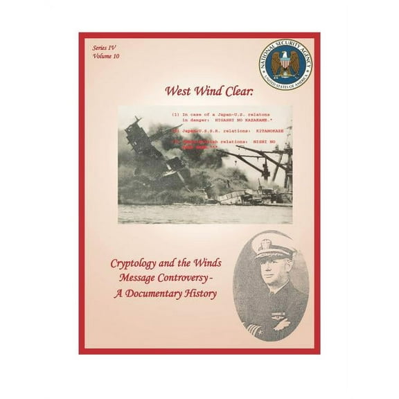 West Wind Clear: Cryptology and the Winds Message Controversy - A Documentary History (Paperback)