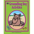 thumbnail image 1 of Pre-Owned Groundhog Day Activities (Paperback) 157690069X 9781576900697, 1 of 1