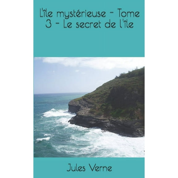 L'île mystérieuse - Tome 3 - Le secret de l'île (Paperback)