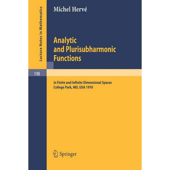 Lecture Notes in Mathematics Analytic and Plurisubharmonic Functions: In Finite and Infinite Dimensional Spaces. Course Given at the University of Ma, Book 198, (Paperback)