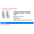 thumbnail image 2 of Luggage Compartment Light Bulb - Compatible with 2007 - 2008 GMC Yukon, 2 of 2