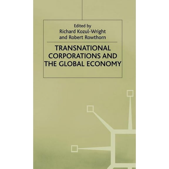Transnational Corporations and the Global Economy, (Hardcover)