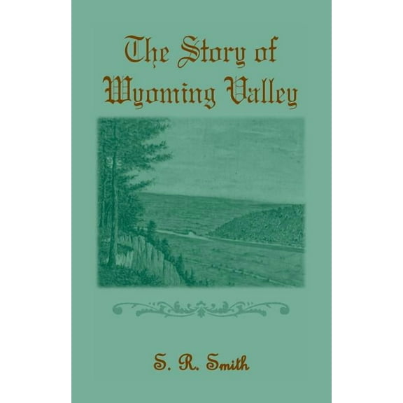 The Story of the Wyoming Valley (Paperback)