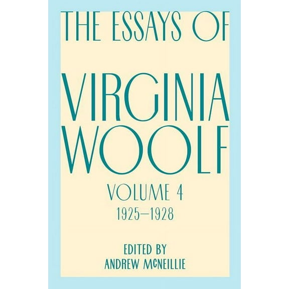 Virginia Woolf Library Essays of Virginia Woolf, Vol. 4, 1925-1928, (Paperback)