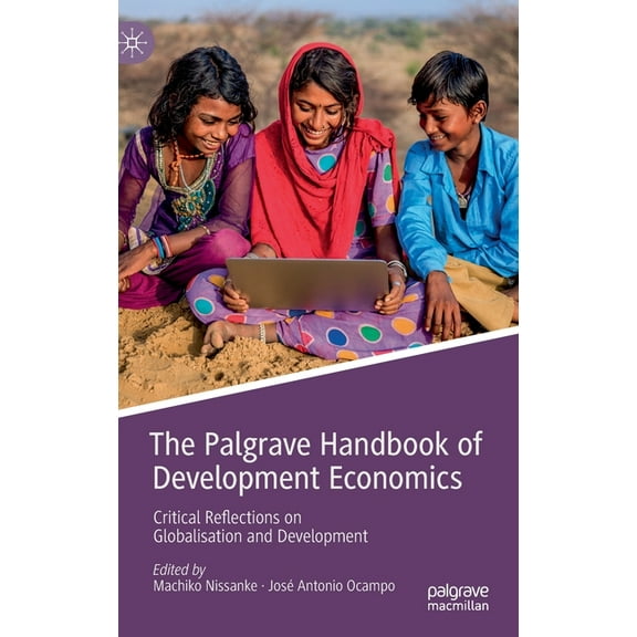 The Palgrave Handbook of Development Economics: Critical Reflections on Globalisation and Development, (Hardcover)