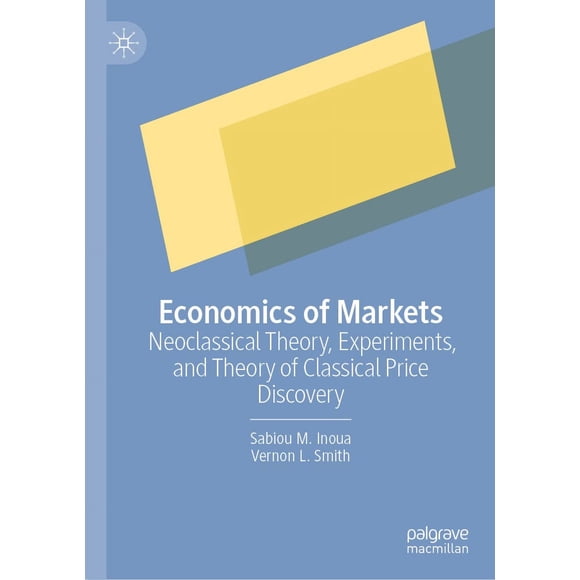 Economics of Markets: Neoclassical Theory, Experiments, and Theory of Classical Price Discovery